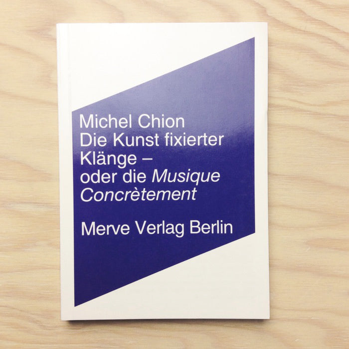 Die Kunst fixierter Klänge – oder die Musique concrètement