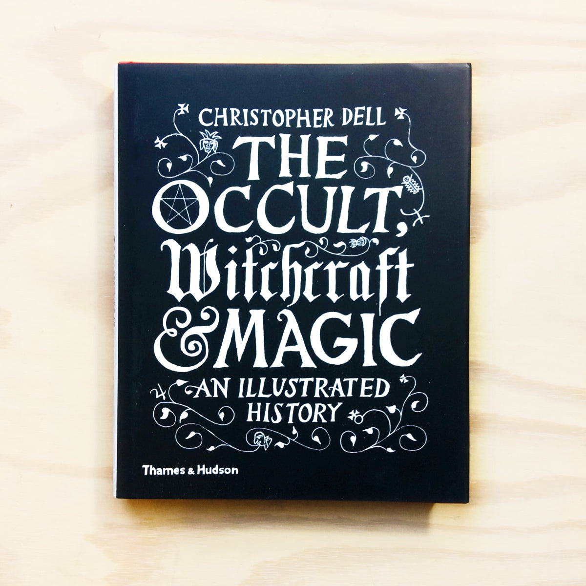 The Occult, Witchcraft & Magic - An Illustrated History