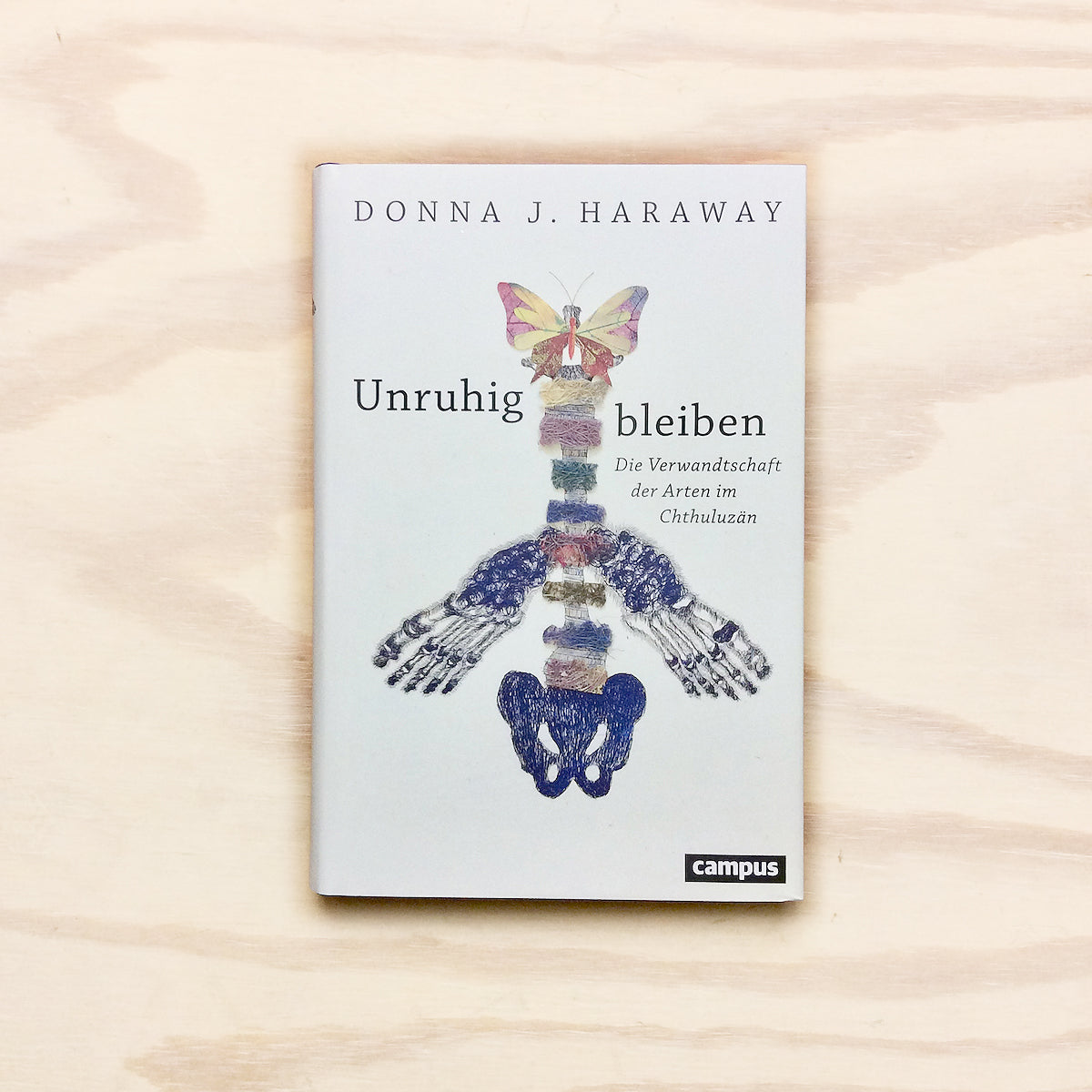 Unruhig bleiben. Die Verwandtschaft der Arten im Chthuluzän