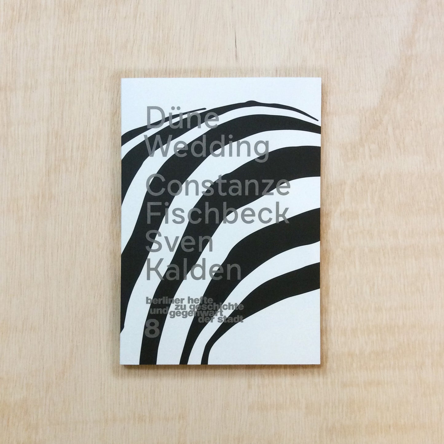 Berliner Hefte zu Geschichte und Gegenwart der Stadt 8 - Düne Wedding