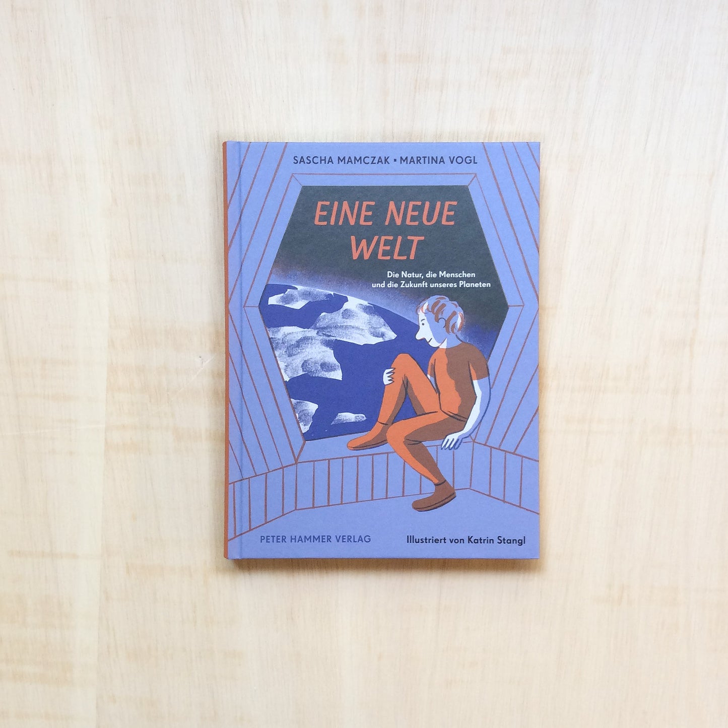 Eine neue Welt: Die Natur, die Menschen und die Zukunft unseres