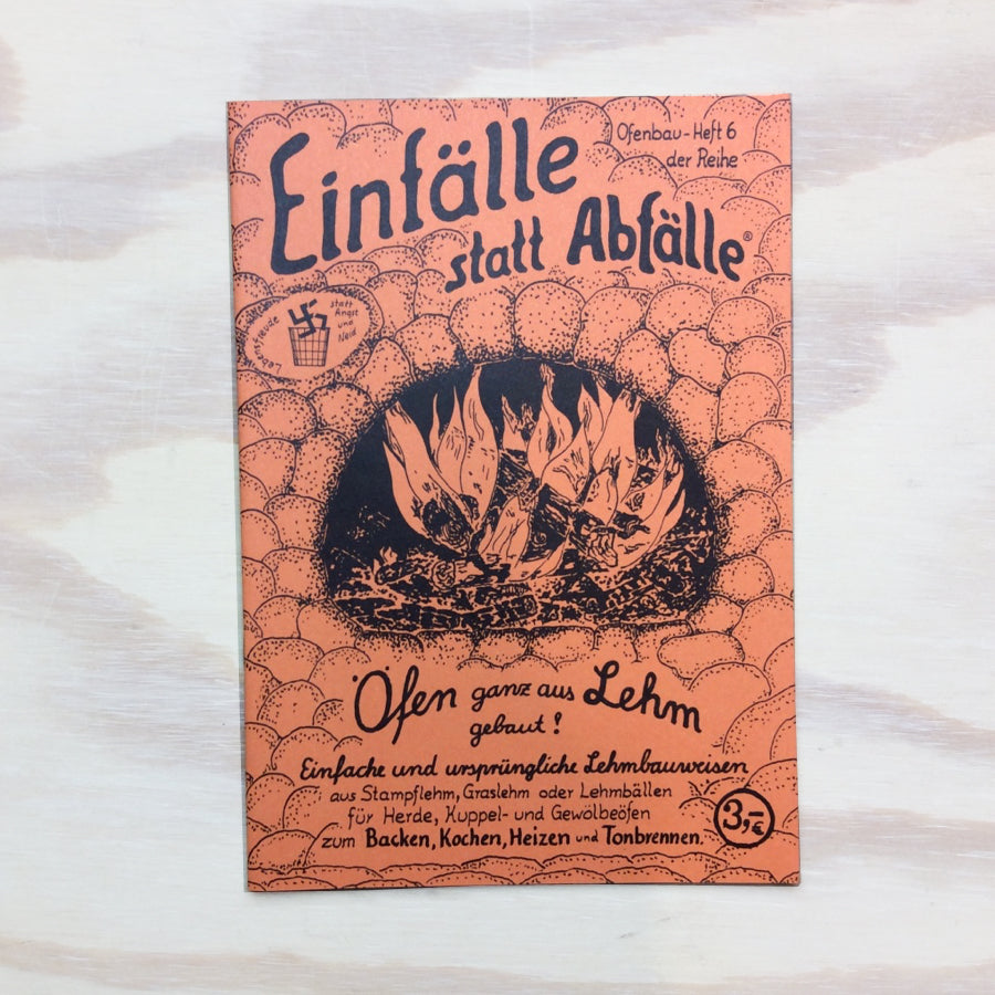 Einfälle statt Abfälle: Öfen ganz aus Lehm gebaut