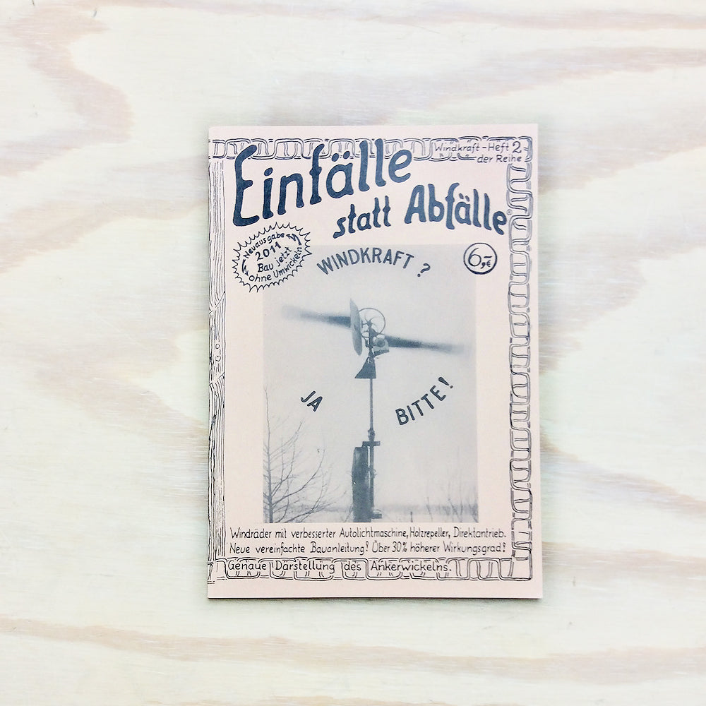 Einfälle statt Abfälle: Windkraft Heft 2: Windkraft – ja bitte