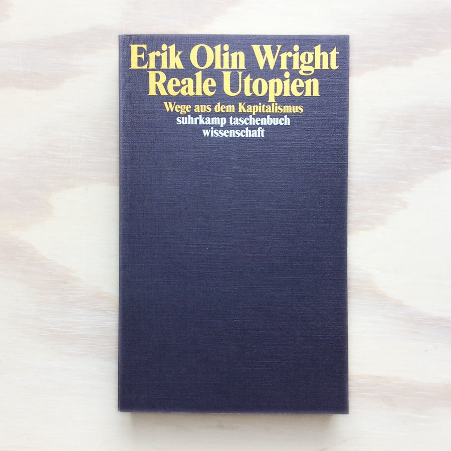 Reale Utopien - Wege aus dem Kapitalismus