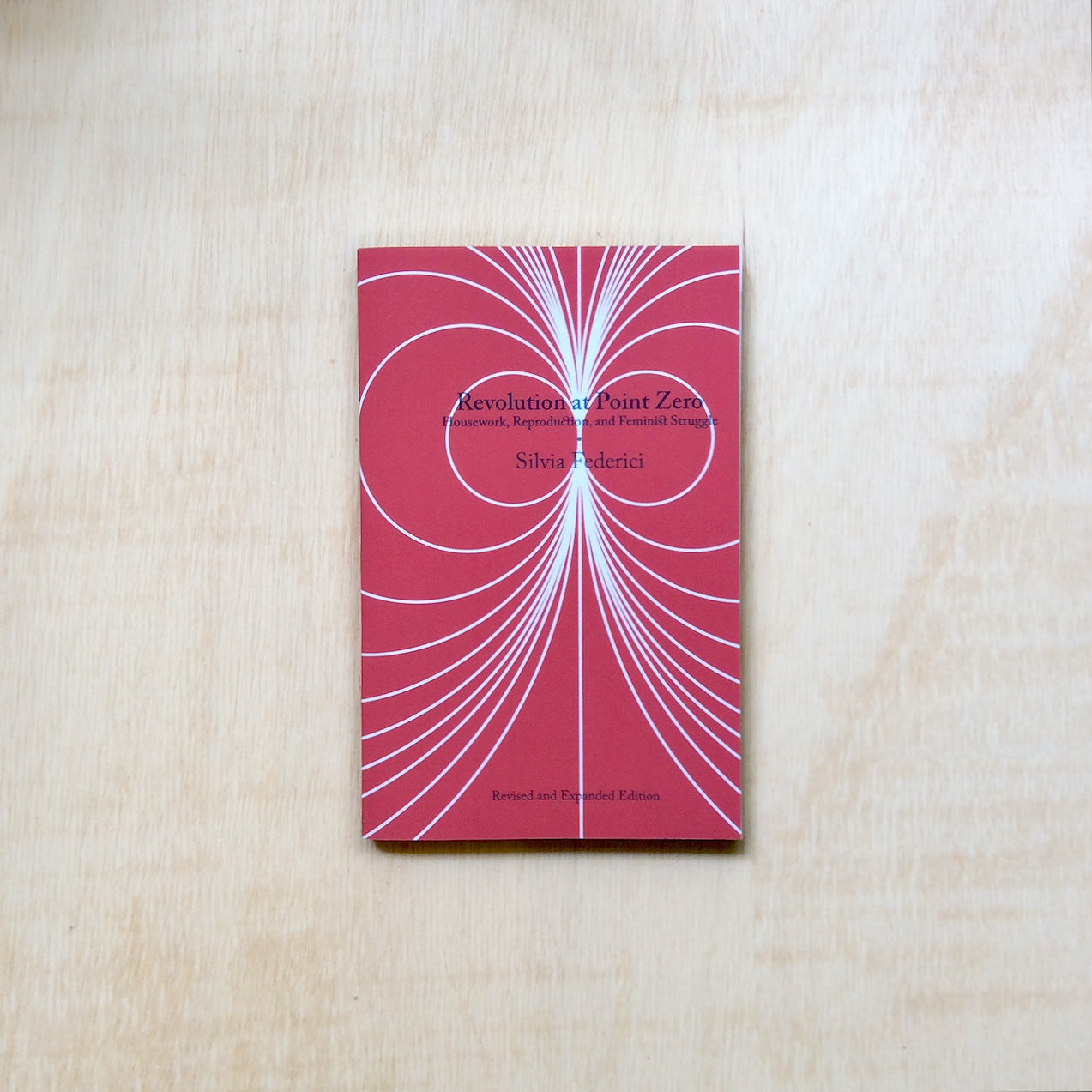 Revolution at Point Zero: Housework, Reproduction, and Feminist