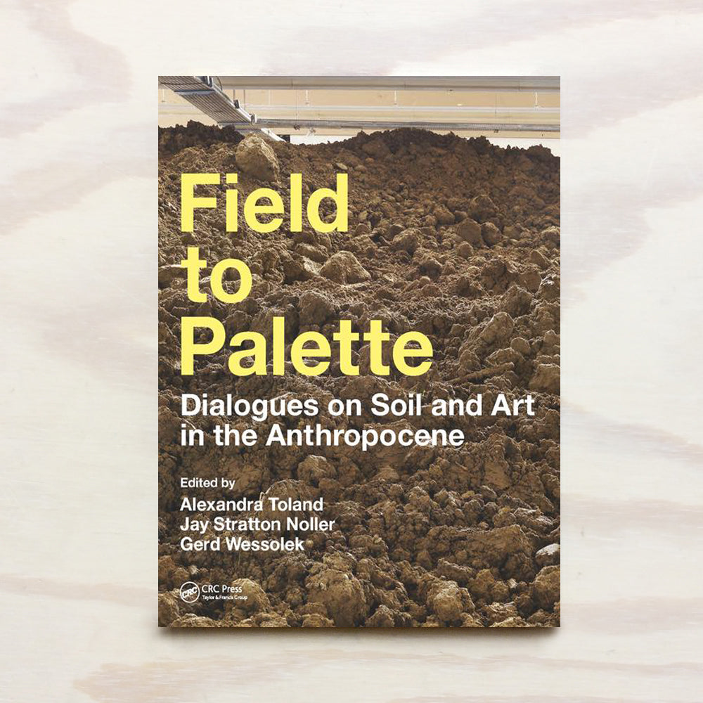 Field to Palette: Dialogues on Soil and Art in the Anthropocene
