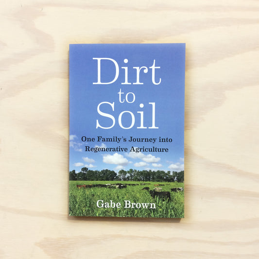 Dirt to Soil - One Family's Journey into Regenerative Agricultur