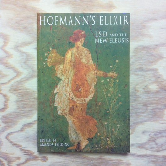 Hofmann's Elixir: LSD and the New Eleusis