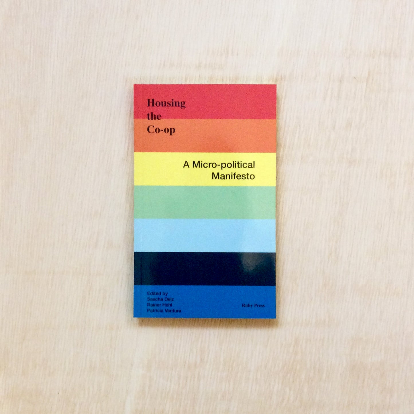 Housing the Co-op - a A Micro-political Manifesto