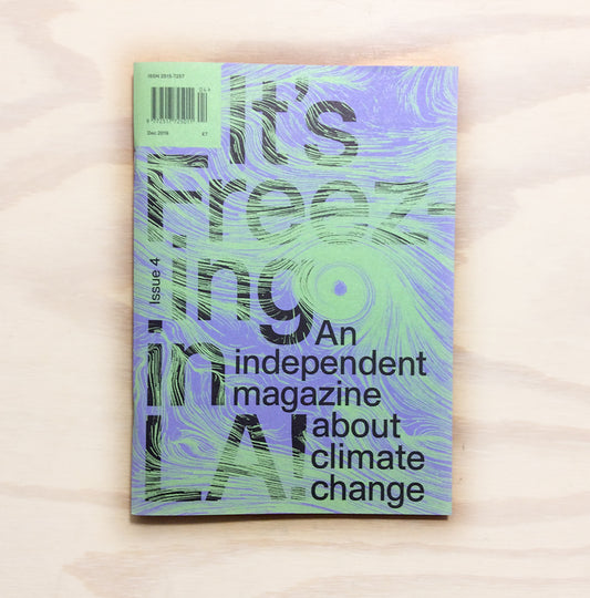It's freezing in LA! Issue 4 - Humans & Ecology - an independent magazine about climate change