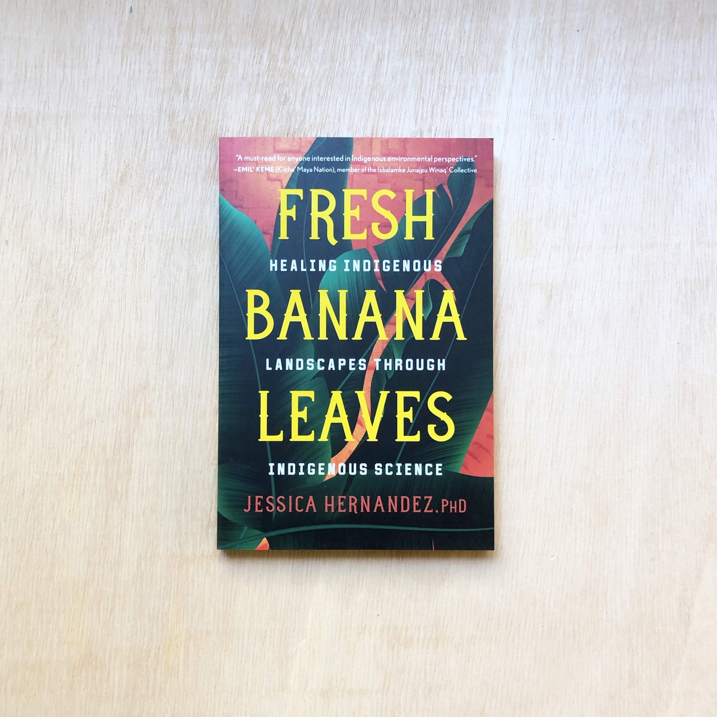 Fresh Banana Leaves - Healing Indigenous Landscapes through Indigenous Science