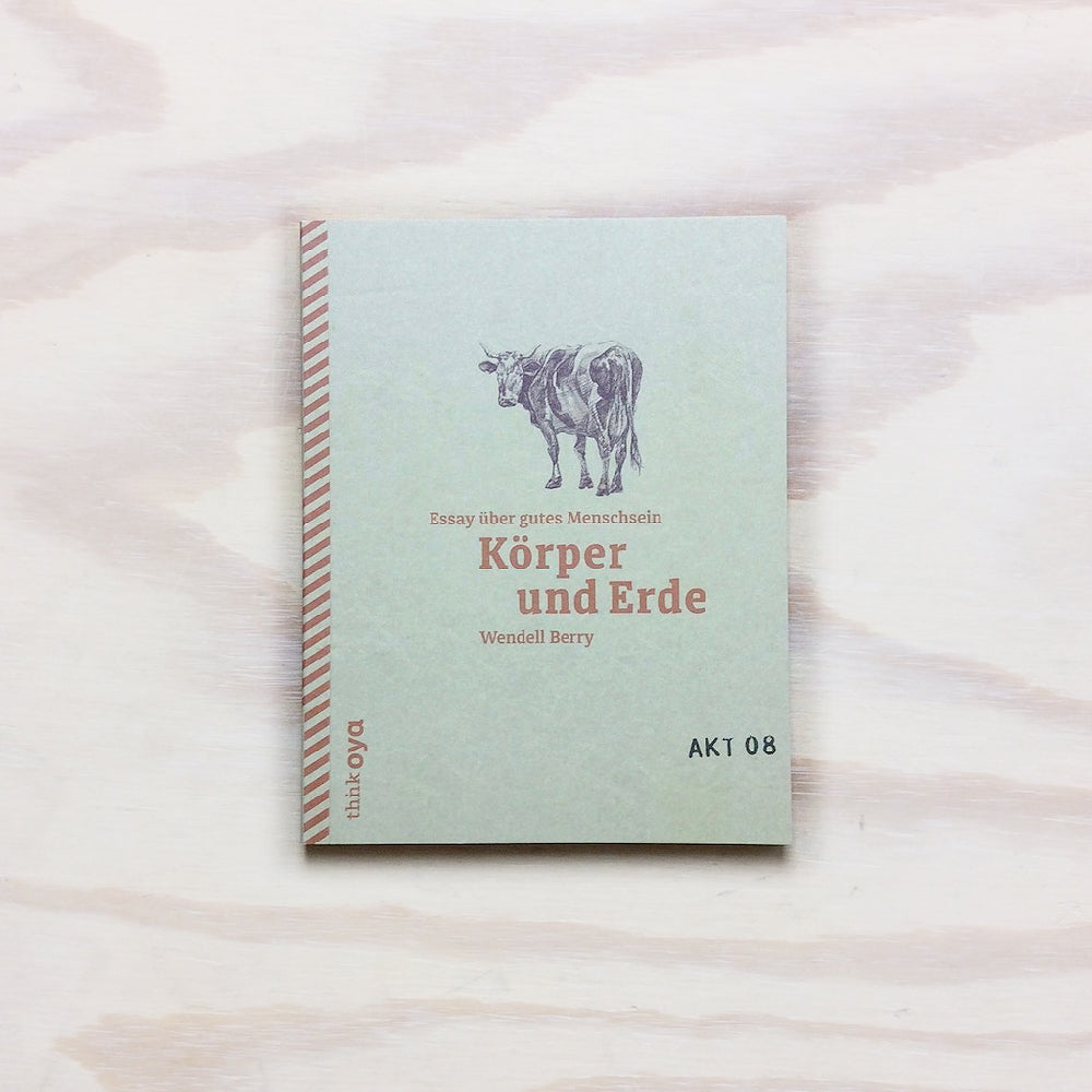 Körper und Erde - Essay über gutes Menschsein