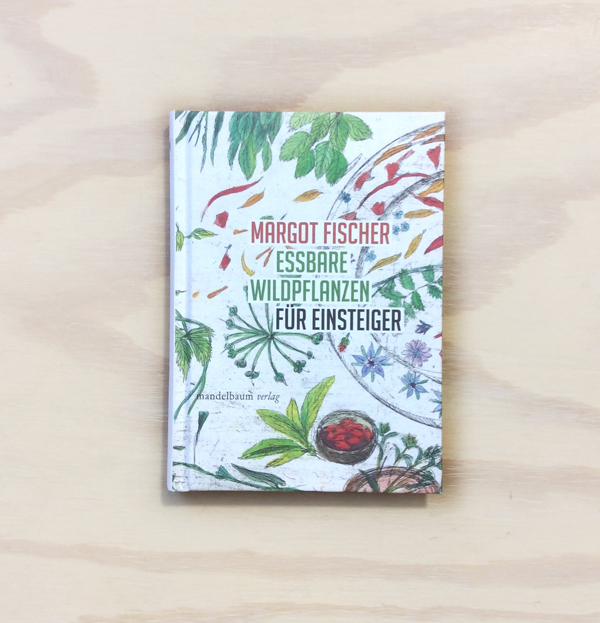 Essbare Wildpflanzen für Einsteiger