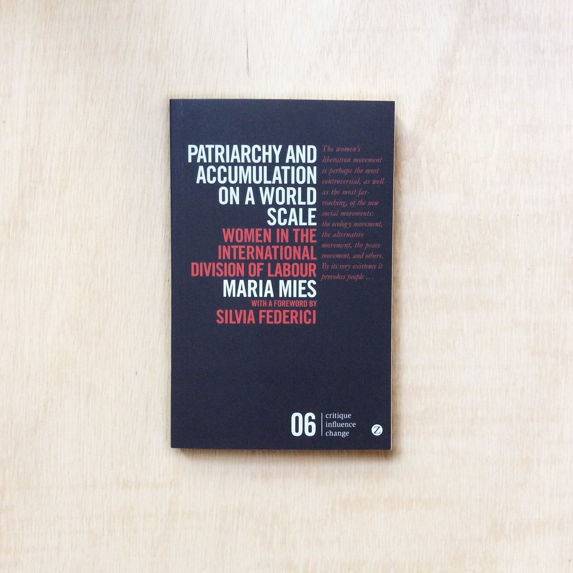 Patriarchy and Accumulation on a World Scale: Women in the International  Division of Labour: Critique Influence Change Maria Mies Zed Books