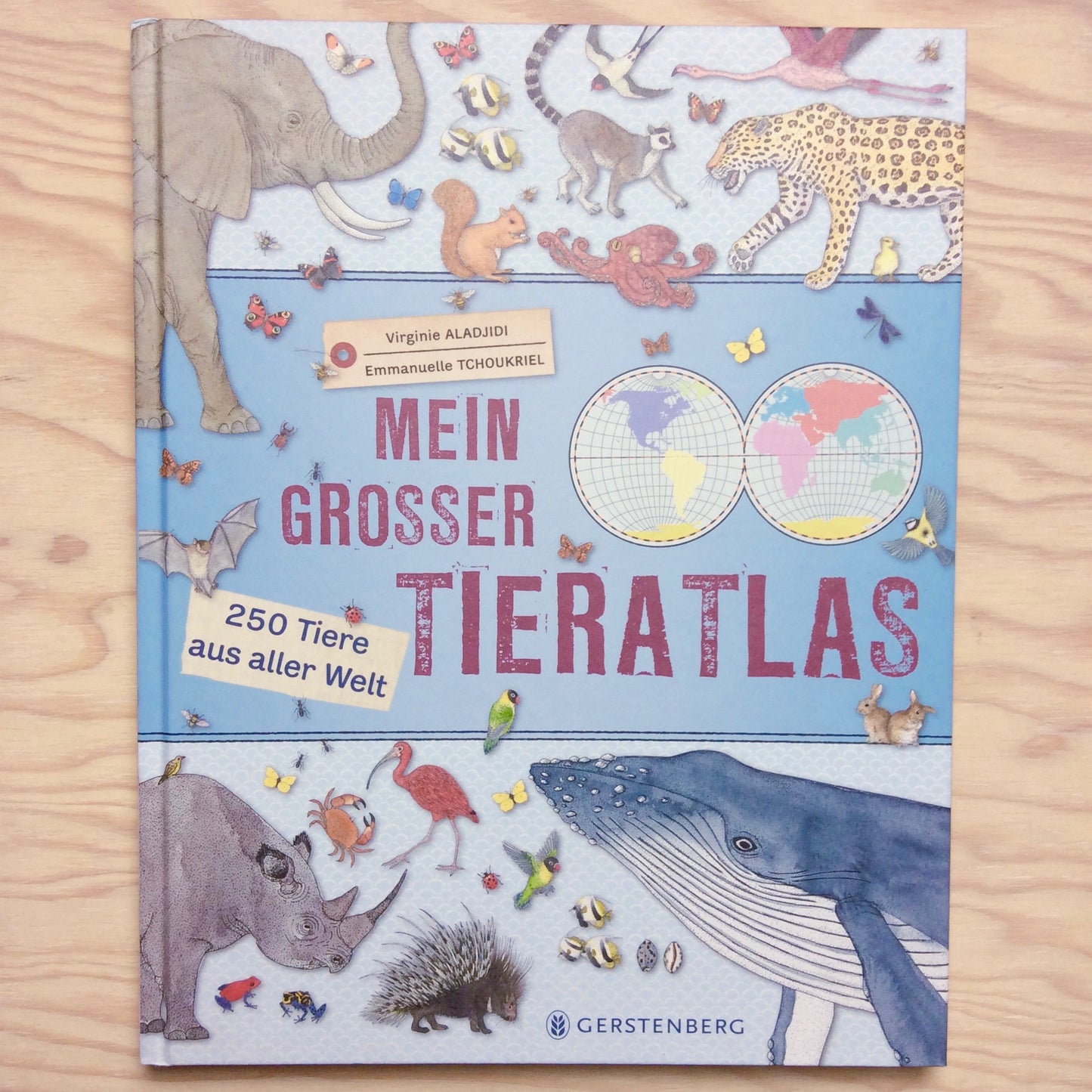 Mein großer Tieratlas. 250 Tiere aus aller Welt