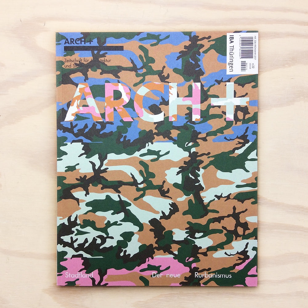 ARCH+ 228: Stadtland – Der neue Rurbanismus