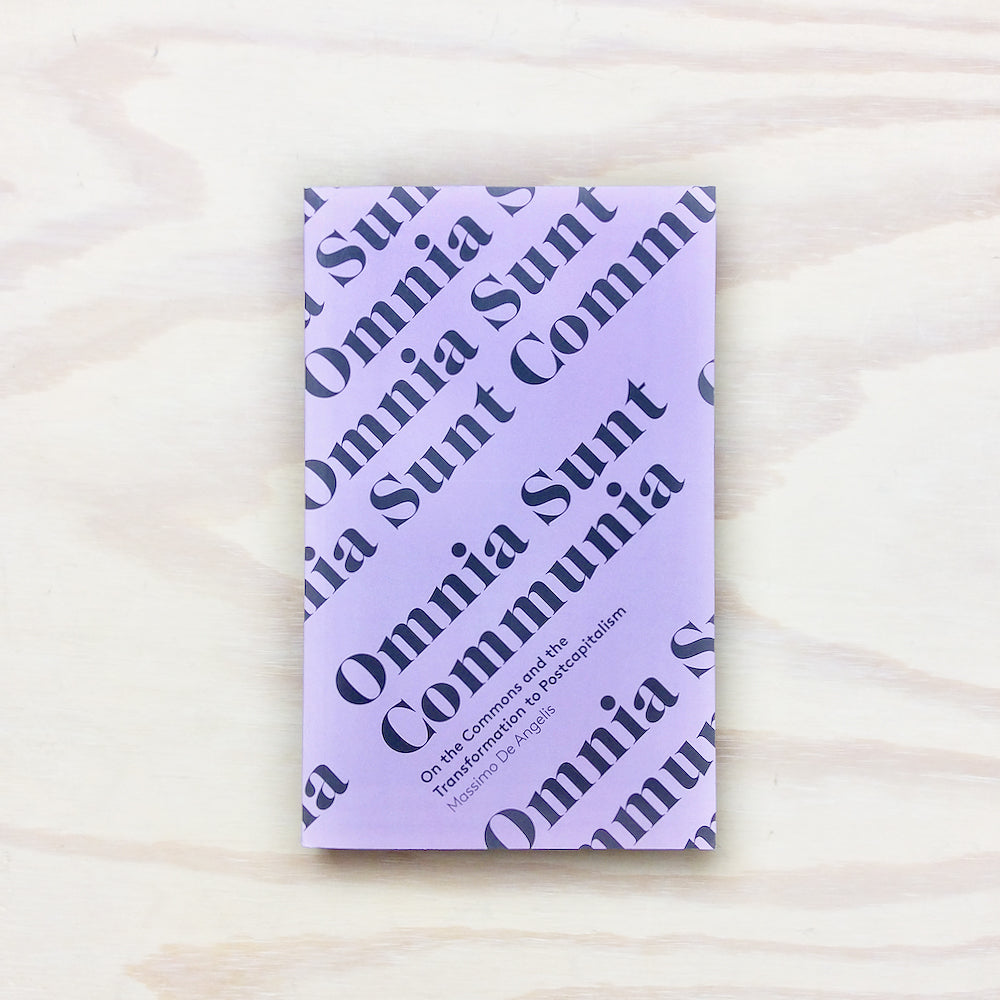 Omnia Sunt Communia - On the Commons and the Transformation to P