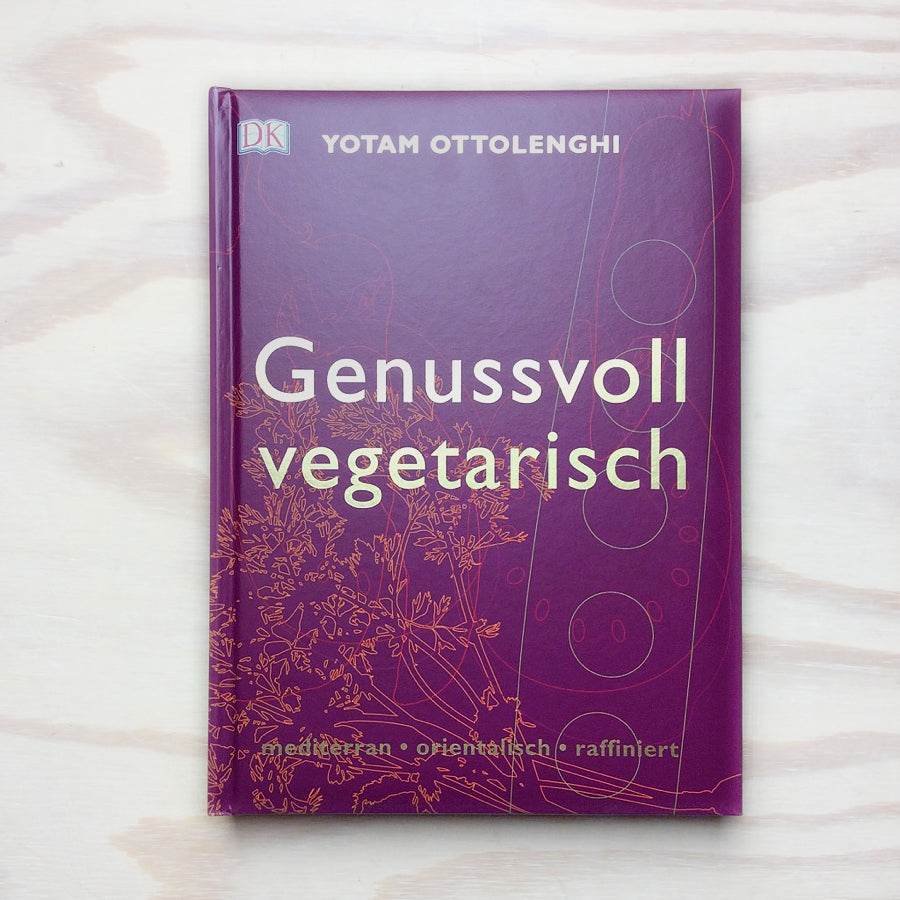 Genussvoll vegetarisch. Mediterran, orientalisch, raffiniert