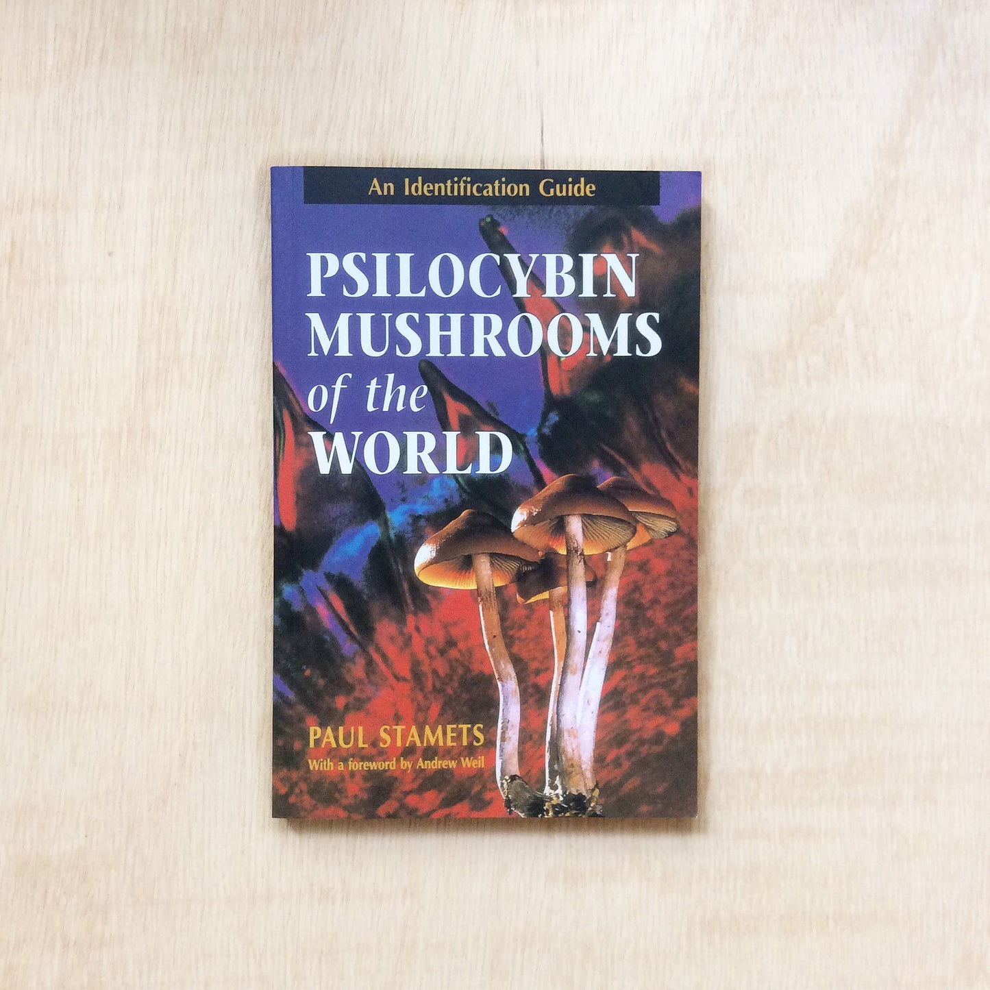 Psilocybin Mushrooms of the World: An Identification Guide