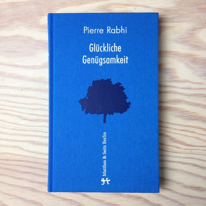 Glückliche Genügsamkeit