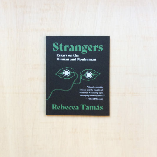 Strangers - Essays on the Human and Non-Human