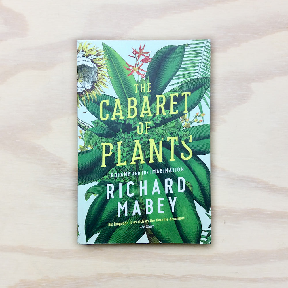 The Cabaret of Plants - Botany and the Imagination