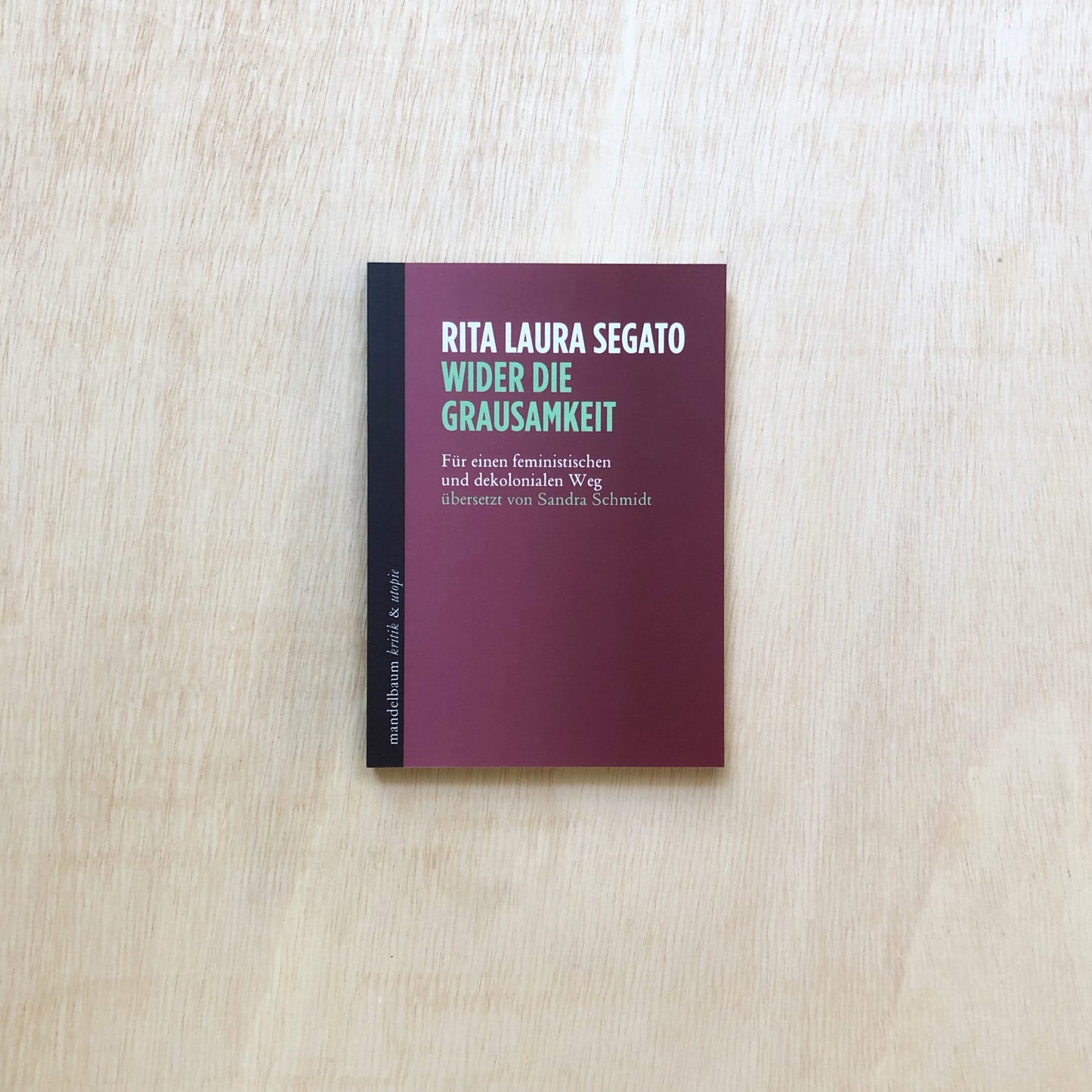 Wider die Grausamkeit. Für einen feministischen und dekoloniale