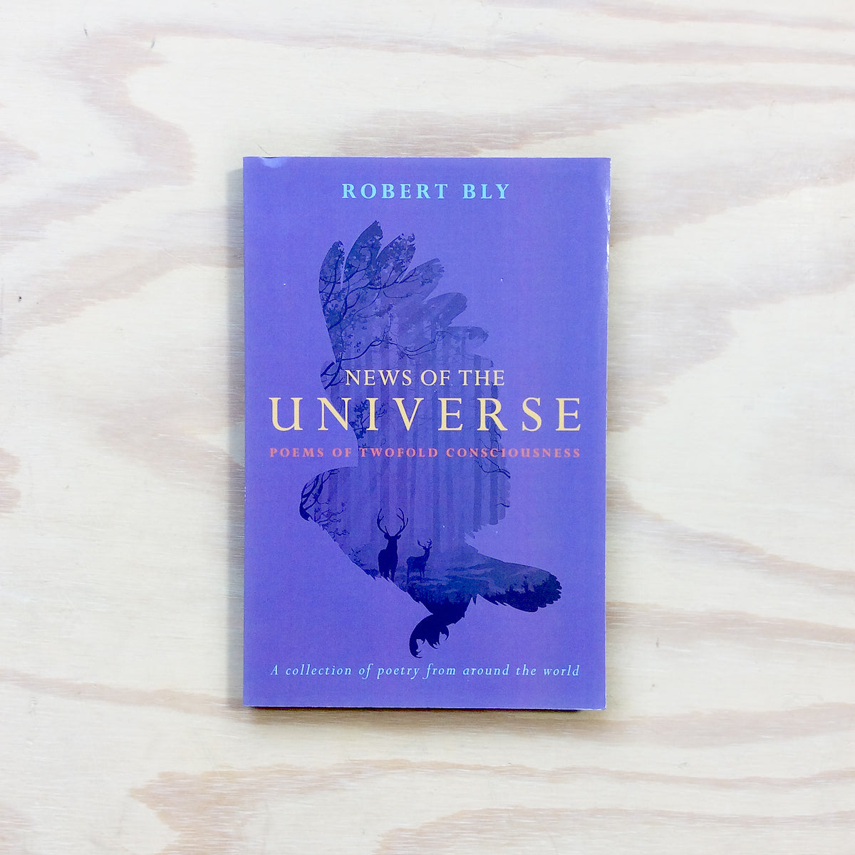 News of the Universe. Poems of Twofold Consciousness