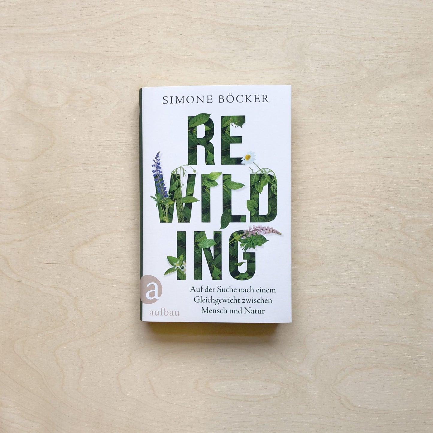 Rewilding. Auf der Suche nach einem Gleichgewicht zwischen Mensch und Natur