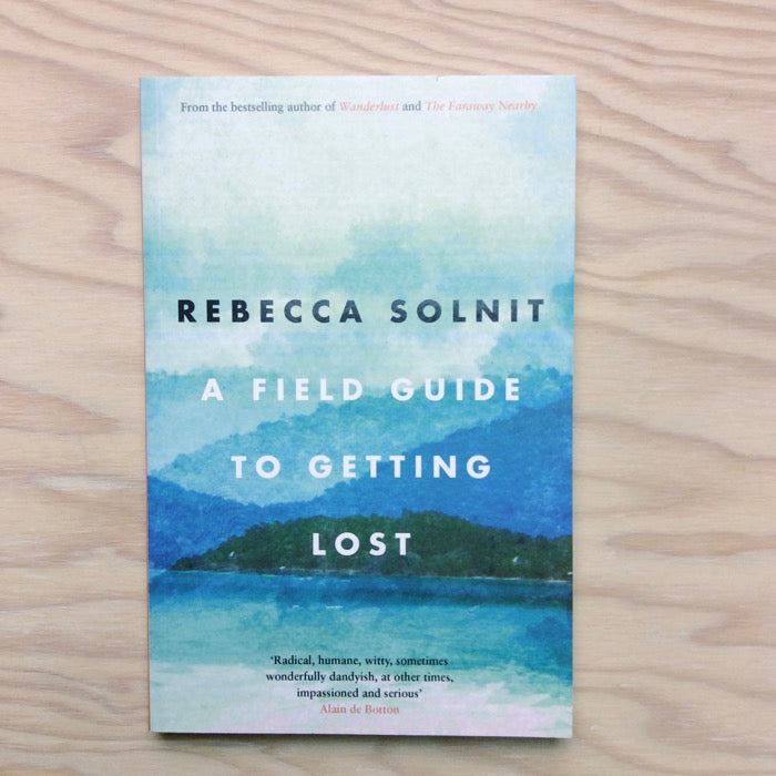 A Field Guide To Getting Lost
