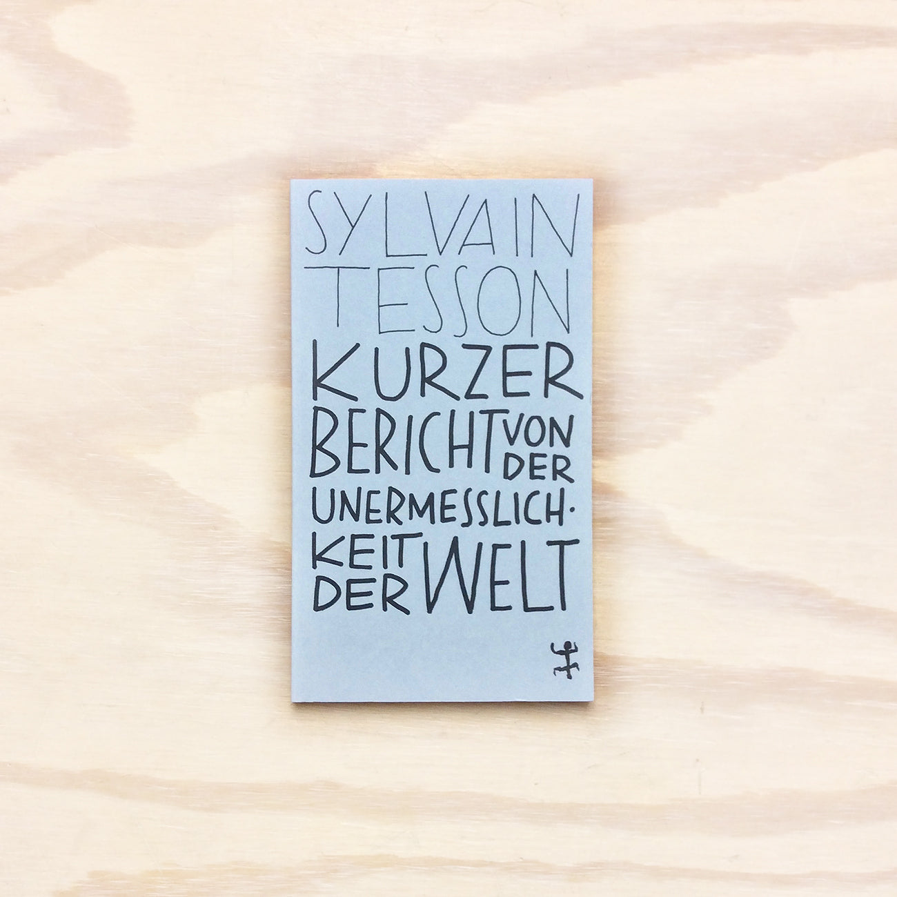 Kurzer Bericht von der Unermesslichkeit der Welt