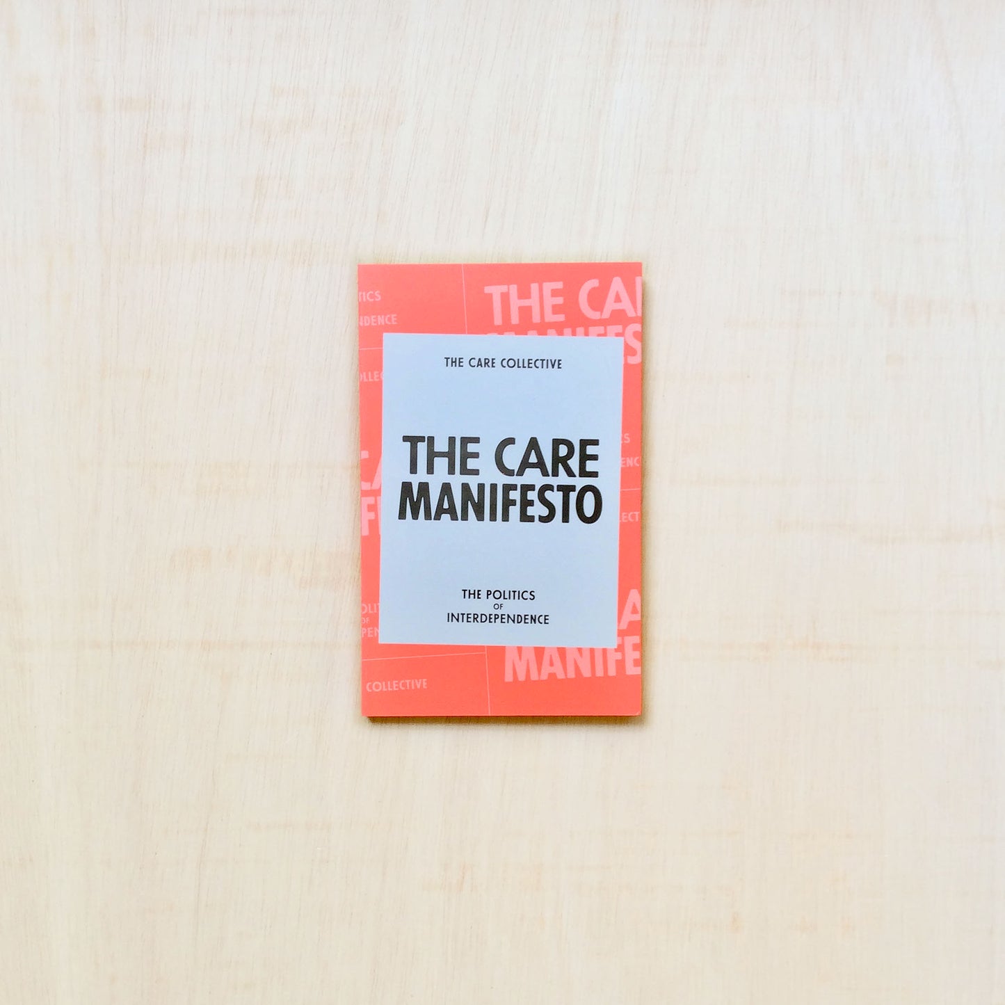 The Care Manifesto - The Politics of Interdependence
