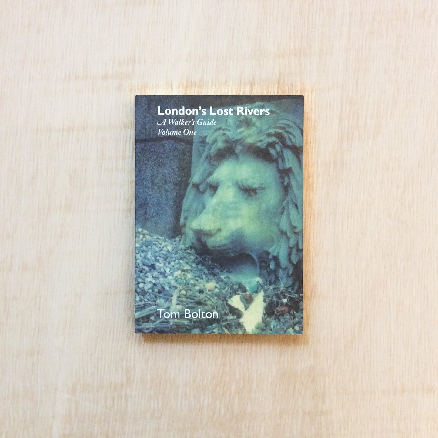 London’s Lost Rivers - A Walker's guide Vol. 1