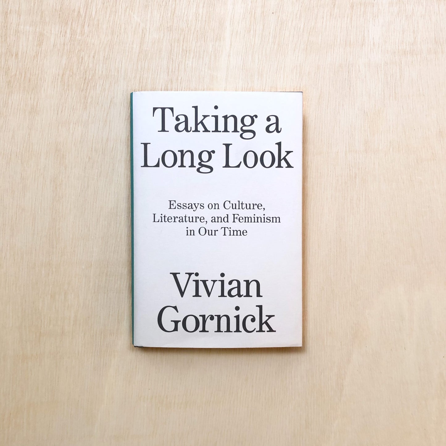 Taking A Long Look - Essays on Culture, Literature, and Feminism