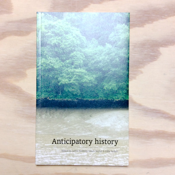 Anticipatory history