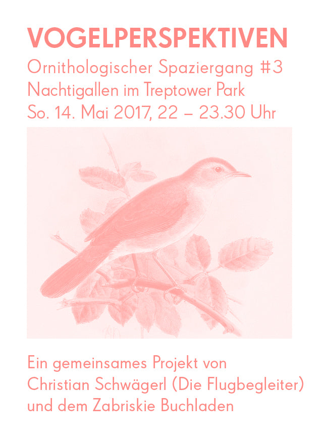 Vogelperspektiven - Ornithologischer Spaziergang #3 - Nachtigallen im Treptower Park