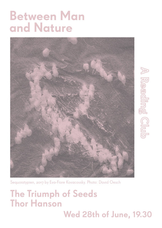 Between Man and Nature - A Reading Club #1: The Triumph of Seeds by Thor Hanson
