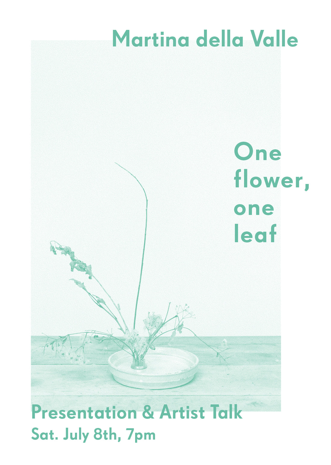 Presentation & Artist Talk - Martina della Valle "One flower, one leaf"