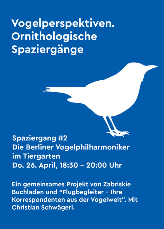 Vogelperspektiven – Spaziergang #2 – Die Berliner Vogelphilharmoniker im Tiergarten
