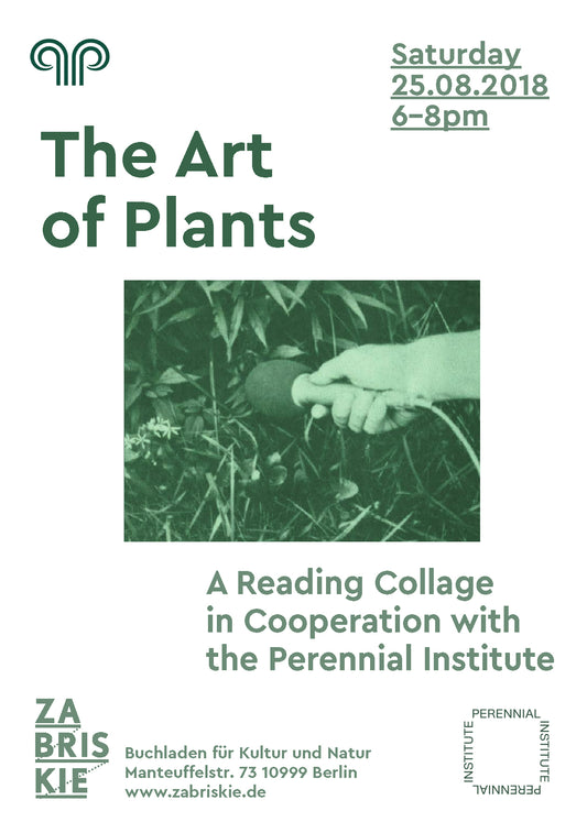 The Art of Plants - A Reading Collage in Cooperation with the Perennial Institute