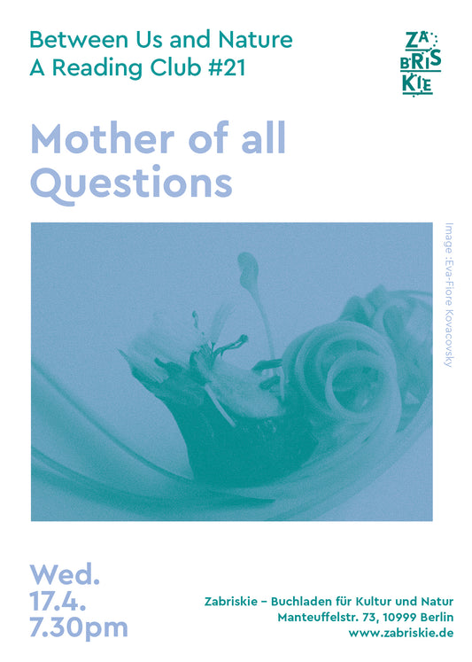 Between Us and Nature – A Reading Club #21: „The Mother of all Questions“ by Rebecca Solnit