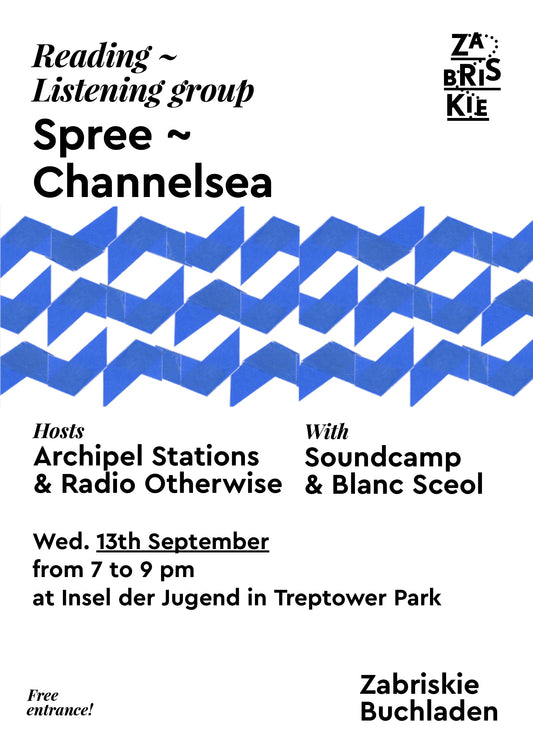 Reading~Listening Session #4: SPREE~CHANNELSEA RADIO GROUP