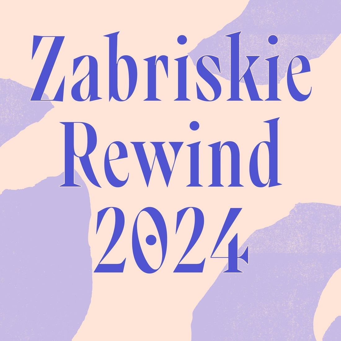 Zabriskie Rewind 2024