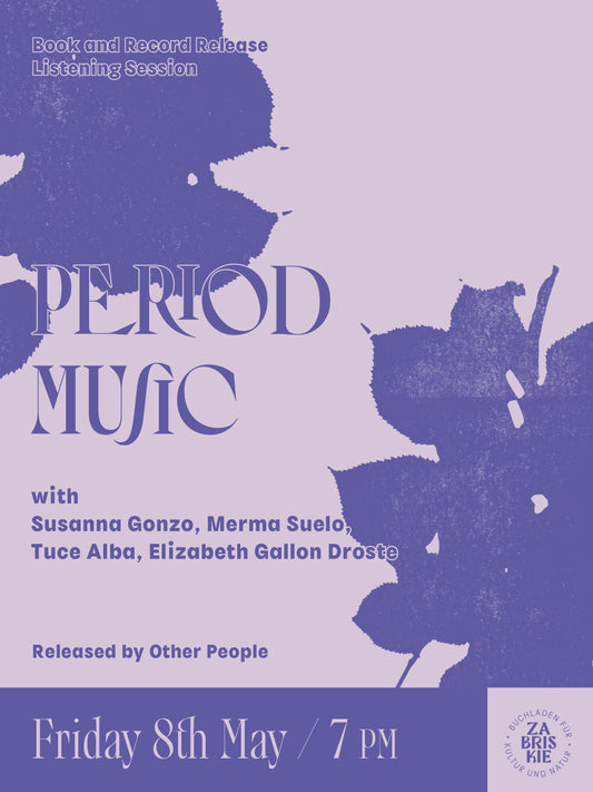 Book and Record Release & Listening Session - Period Music with Susanna Gonzo, Merma Suelo, Tuce Alba, Elizabeth Gallon Droste