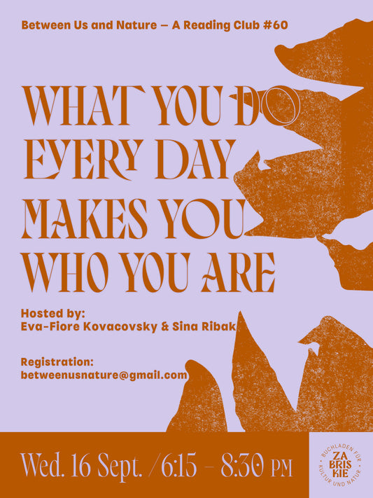 Between Us and Nature – A Reading Club #60: What You Do Every Day Makes You Who You Are