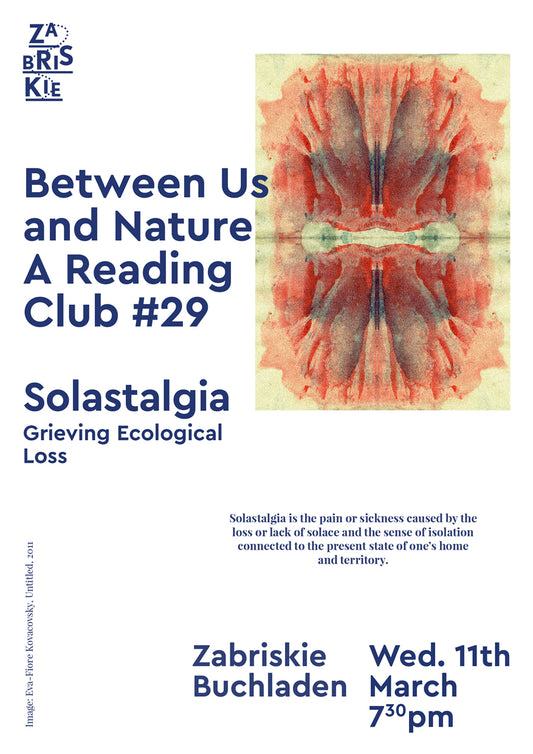 Between Us and Nature – A Reading Club #29 - SOLASTALGIA - Grieving Ecological Loss