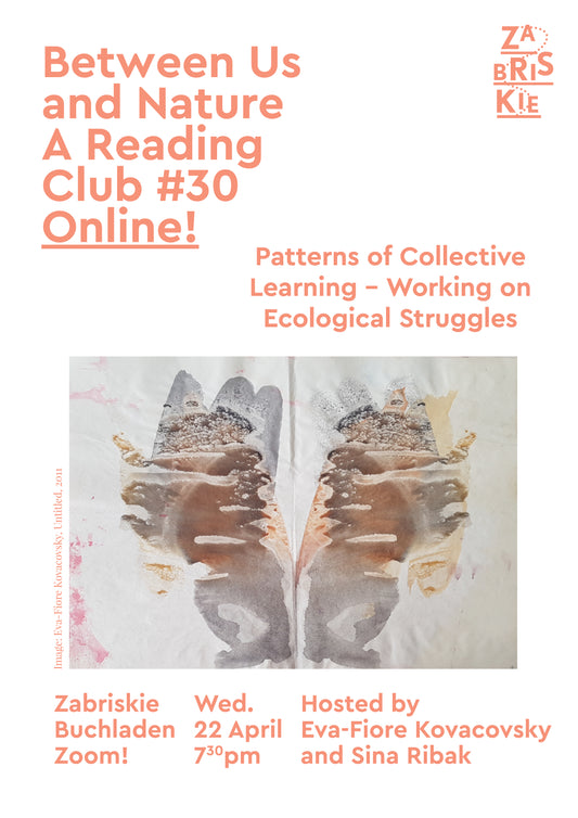 Between Us and Nature – A Reading Club #30 – Online! Patterns of Collective  Learning - Working on Ecological Struggles