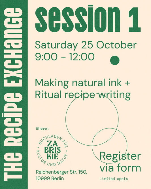 The Recipe Exchange - Workshop, Session 1: Making Natural Ink + Ritual Recipe Writing