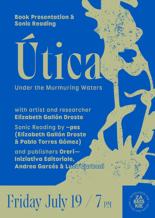 Book Presentation | Útica: Under the Murmuring Waters | w Elizabeth Gallón Droste & ~pes