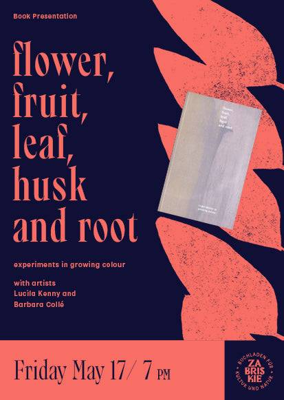Book presentation "flower, fruit, leaf, husk and root" with Lucila Kenny and Barbara Collé